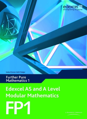 Edexcel AS and A Level Modular Mathematics - Further Pure Mathematics 1