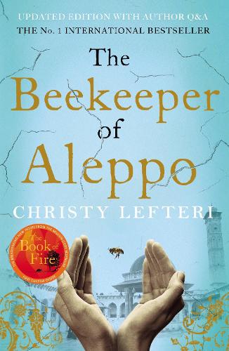 The Beekeeper of Aleppo: The Sunday Times Bestseller and Richard & Judy Book Club Pick