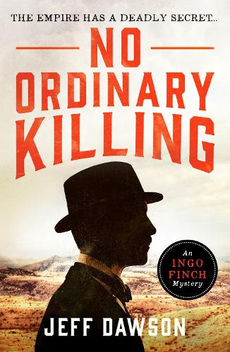 No Ordinary Killing: A gripping historical crime thriller: 1 (An Ingo Finch Mystery)