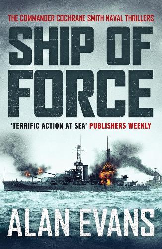 Ship of Force (The Commander Cochrane Smith Naval Thrillers): 2
