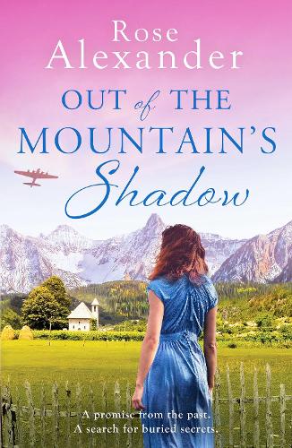 Out of the Mountains Shadow: An emotional World War Two historical novel