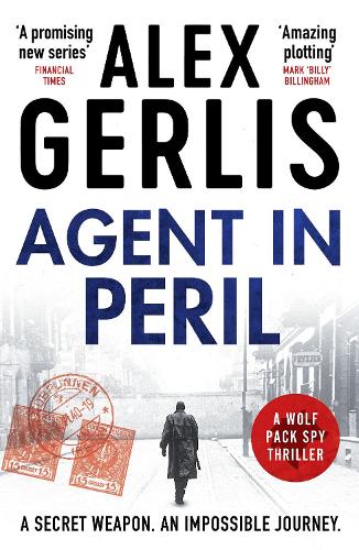 Agent in Peril: 2 (The Wolf Pack Spies)