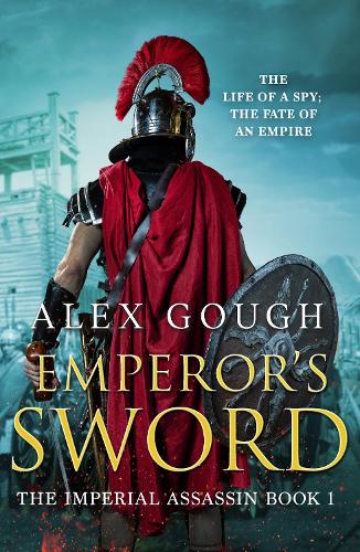 Emperors Sword: An unputdownable novel of Roman adventure (Imperial Assassin) (The Imperial Assassin)
