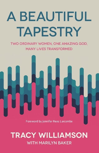 A Beautiful Tapestry: Two Ordinary Women, One Amazing God, Many Lives Transformed (Paperback)- Inspiring Stories of a Blind Singer and Deaf Teacher Bringing Gods Hope and Healing