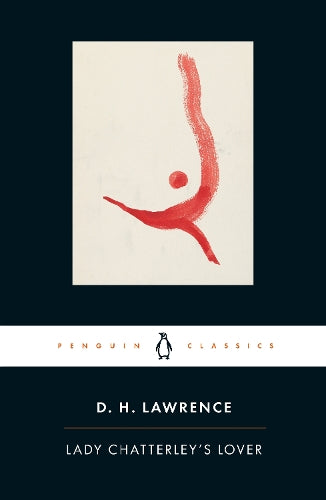 Lady Chatterleys Lover: AND A Propos of "Lady Chatterleys Lover" (Penguin Classics)