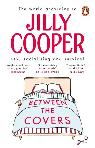 Between the Covers: Jilly Cooper on sex, socialising and survival