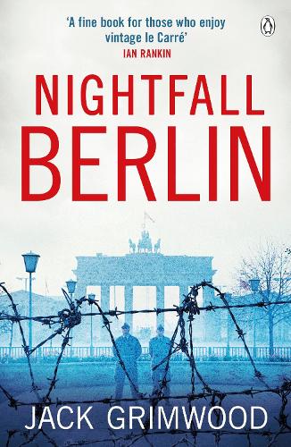 Nightfall Berlin: ‘For those who enjoy vintage Le Carre’ Ian Rankin