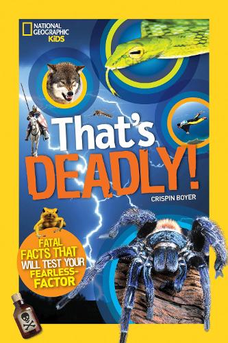 Thats Deadly!: Fatal Facts That Will Test Your Fearless Factor (Thats )