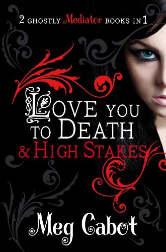 The Mediator: Love You to Death and High Stakes (Mediator Bind Up)