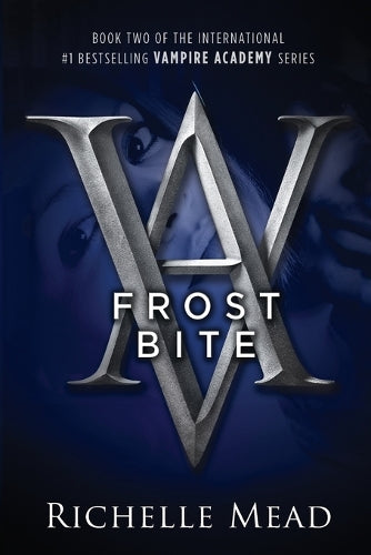 Frostbite: Vampire Academy #2: Frostbite Bk. 2
