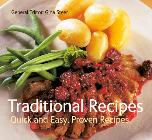 Traditional Recipes: Quick & Easy, Proven Recipes