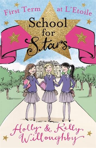 First Term at LEtoile: Book 1 (School for Stars)