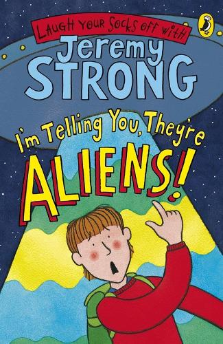 Im Telling You, Theyre Aliens! (Laugh Your Socks Off)
