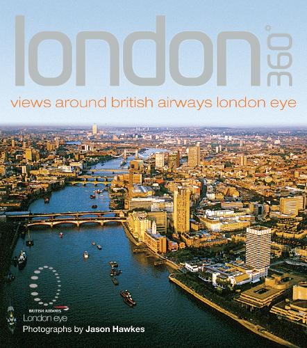 London 360°: Views Inspired by British Airways London Eye
