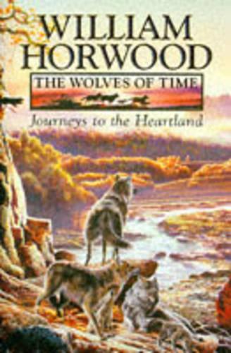 The Wolves of Time (1) - Journeys to the Heartland: Journeys to the Heartland v. 1