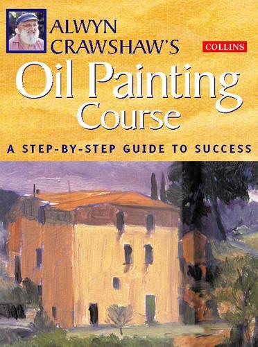 Alwyn Crawshaws Oil Painting Course