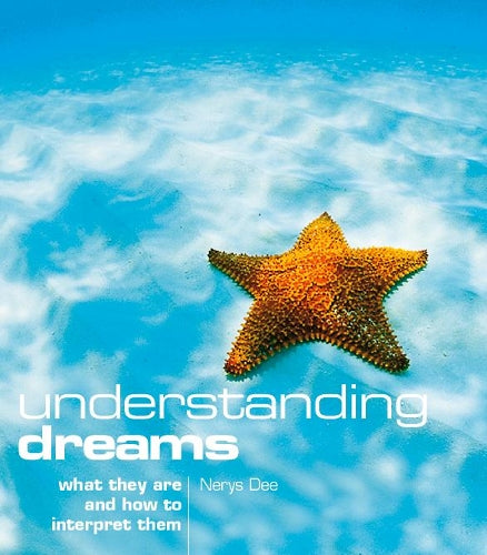 Understanding Dreams: What they are and how to interpret them