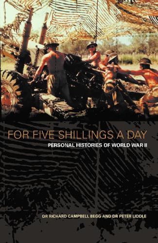 For Five Shillings a Day: Personal Histories of World War II