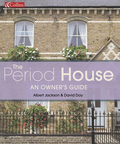 Collins Period House: An Owners Guide