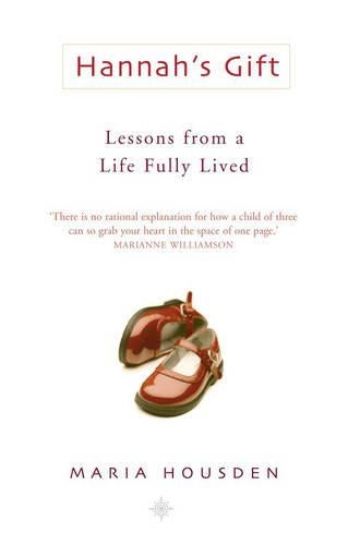 Hannahs Gift: Lessons from a life fully lived