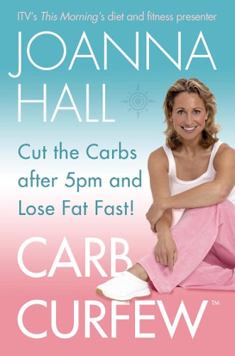 Carb Curfew: Cut the Carbs after 5pm and Lose Fat Fast! (Follow the Starch Curfew and Lost Fat Fast)