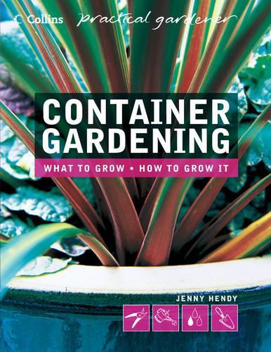 Collins Practical Gardener - Container Gardening