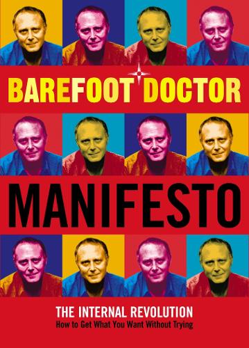 Barefoot Doctor Manifesto: The Internal Revolution