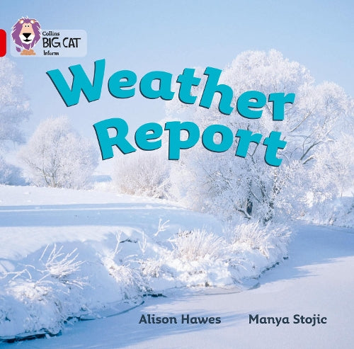 Weather Report: A non-fiction report about different types of weather. (Collins Big Cat)