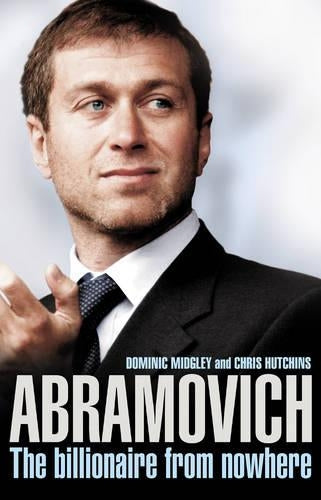 Abramovich: The Billionaire from Nowhere