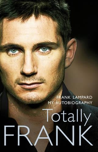 Totally Frank: The Autobiography of Frank Lampard