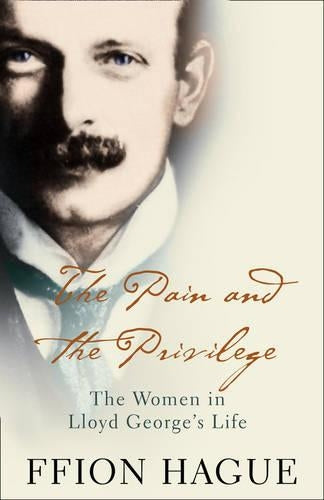 The Pain and the Privilege: The Women in Lloyd Georges Life