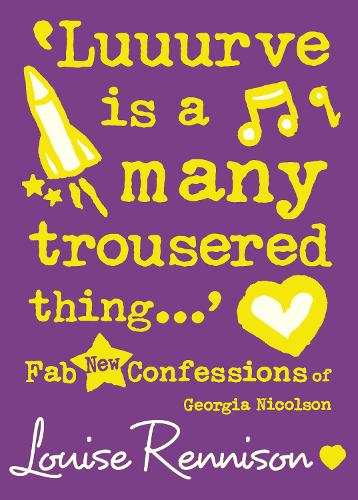 Luuurve is a many trousered thing... (Confessions of Georgia Nicolson, Book 8)