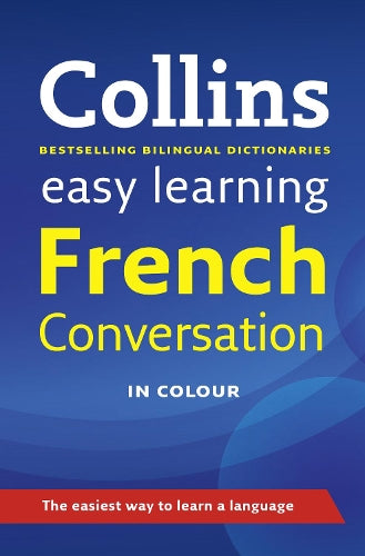 Easy Learning French Conversation (Collins Easy Learning French)