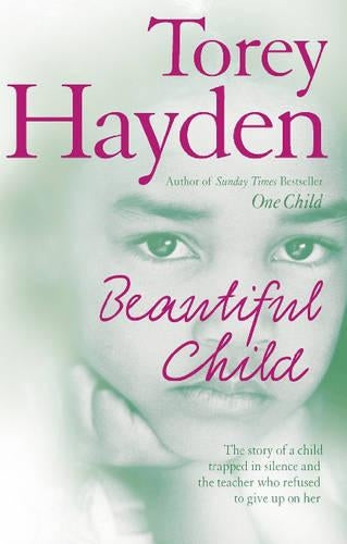 Beautiful Child: The story of a child trapped in silence and the teacher who refused to give up on her