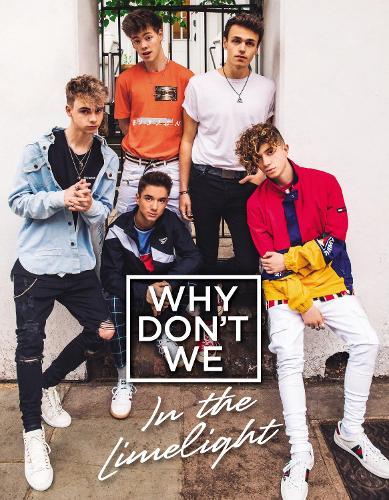 Why Dont We: In the Limelight