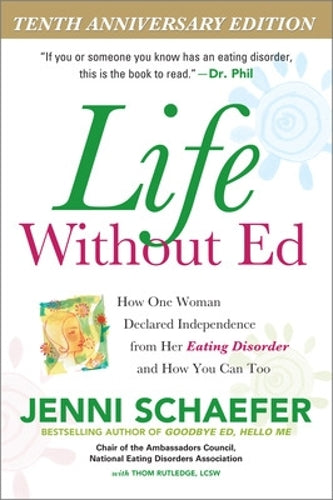 Life Without Ed: How One Woman Declared Independence from Her Eating Disorder and How You Can Too (NTC Self-Help)
