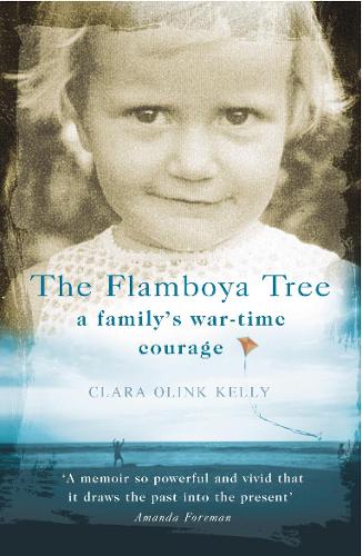 The Flamboya Tree: Memories of a Familys War Time Courage