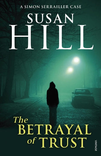 The Betrayal of Trust: Simon Serrailler Book 6