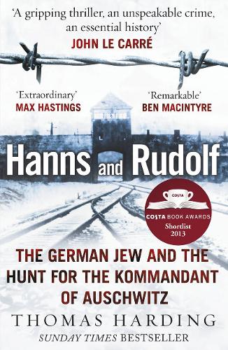 Hanns and Rudolf: The German Jew and the Hunt for the Kommandant of Auschwitz