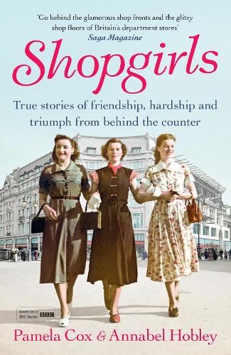 Shopgirls: True Stories of Friendship, Hardship and Triumph From Behind the Counter