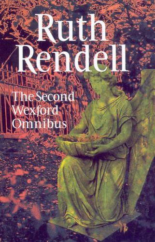 The Second Wexford Omnibus: A Guilty Thing Surprised,No More Dying Then and Murder Being Once Done: "No More Dying Then", "Guilty Thing Surprised" and "Murder Being Once Done" 2nd