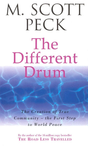 TheDifferent Drum Community Making and Peace by Peck, M.Scott ( Author ) ON Jul-19-1990, Paperback