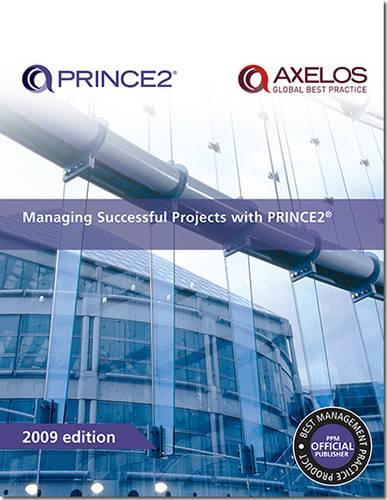 Managing Successful Projects with PRINCE2: 2009 Edition