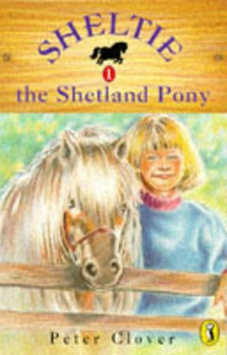 Sheltie 1: Sheltie the Shetland Pony