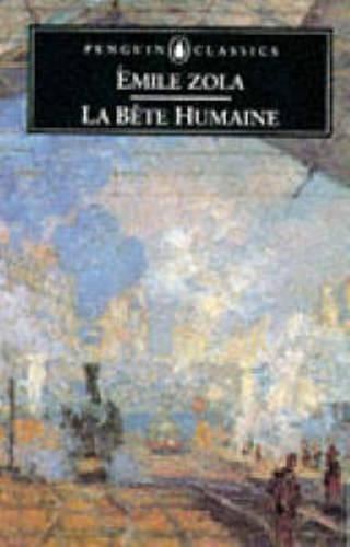 La Bete Humaine (Penguin Classics)