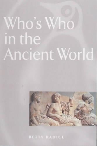 Whos Who in the Ancient World (Penguin Reference Books)
