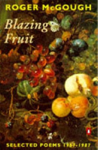 Blazing Fruit: Selected Poems 1967-1987