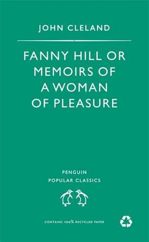 Fanny Hill: Or Memoirs of a Woman of Pleasure (Penguin Popular Classics)