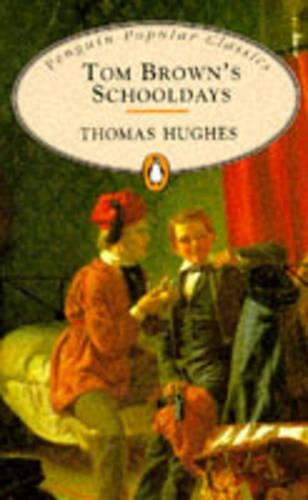 Tom Browns Schooldays (Penguin Popular Classics)