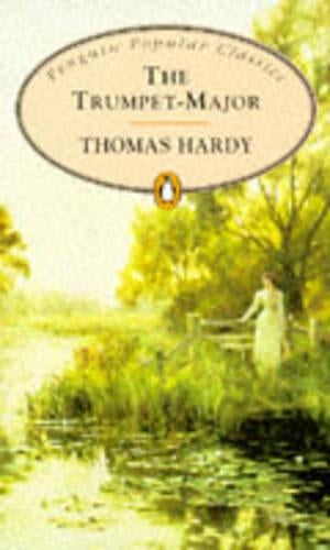 Trumpet Major (Penguin Popular Classics)